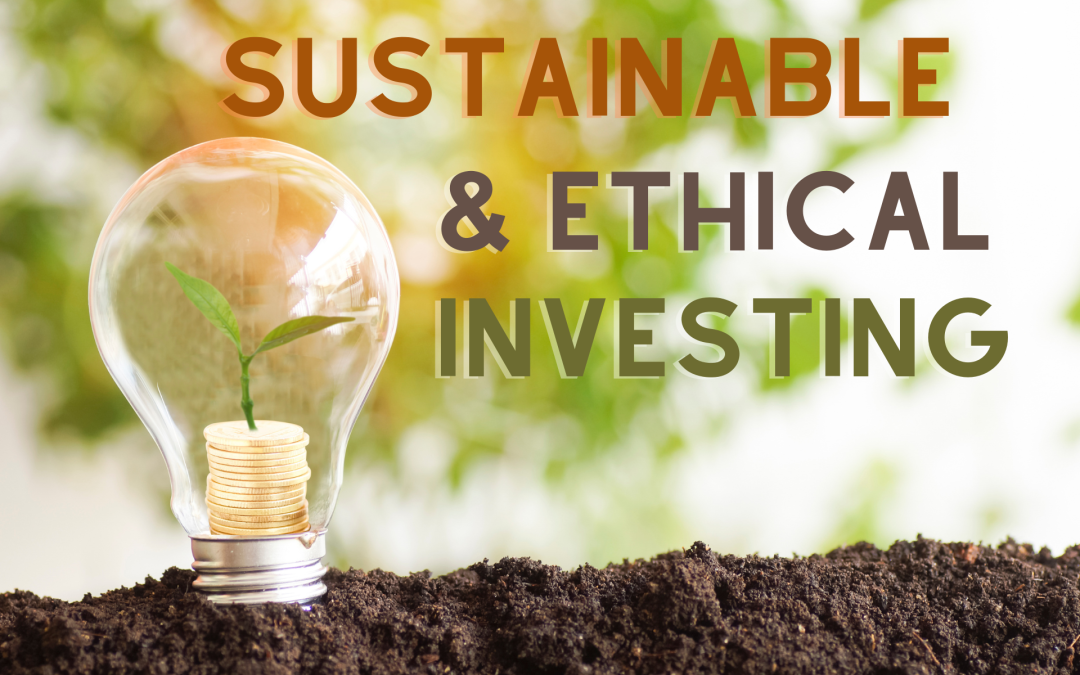 Earth Day: A Focus on Sustainable and Ethical Investing
